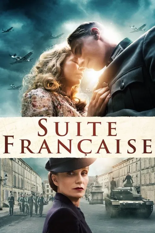 Suite Française (2015) film poster featuring a romantic embrace under warplanes above an occupied French village with tanks and soldiers; a high-stakes, sweeping romantic drama vibe.